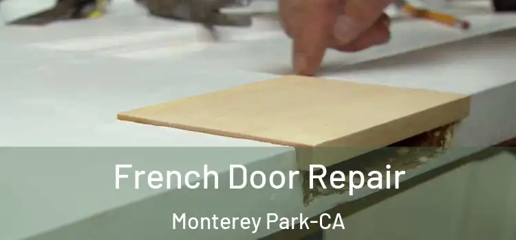 French Door Repair Monterey Park-CA