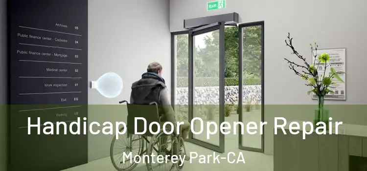 Handicap Door Opener Repair Monterey Park-CA