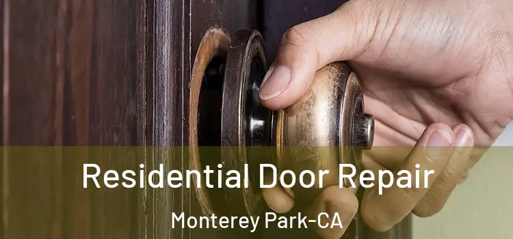 Residential Door Repair Monterey Park-CA